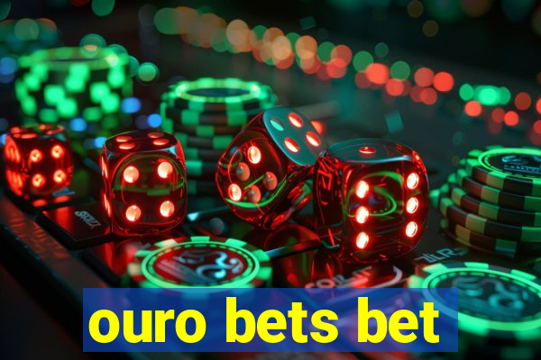 ouro bets bet